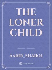 The loner child Book