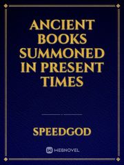Ancient Books Summoned in Present Times Book