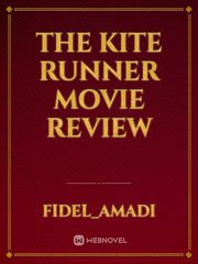 The Kite Runner Movie Review Best Adult Novel