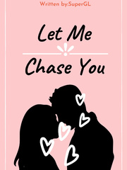 Let Me Chase You Daddy Crush Novel