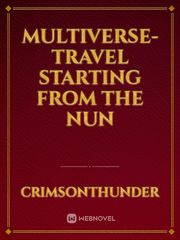 Multiverse-travel starting from The NUN as a "simple" Gamer. Book