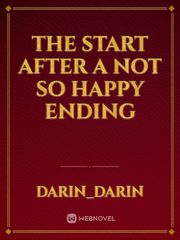 the start after a not so happy ending Book