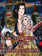 The Ballad Queen's Lover is a Ruthless King Book