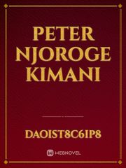 Peter Njoroge kimani Travel Novel