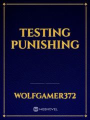 Testing punishing