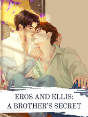 [BL] Eros and Ellis: A Brother's Secret Ellis Novel