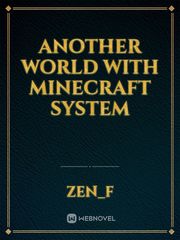 Another World with Minecraft System Minecraft Novel