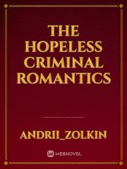 The Hopeless Criminal Romantics Development Novel