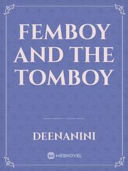 FEMBOY AND THE TOMBOY Plot Twist Novel