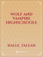wolf and vampire Highschoole Book
