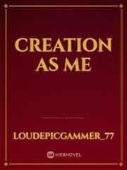 CREATION AS ME Slime Reincarnation Novel