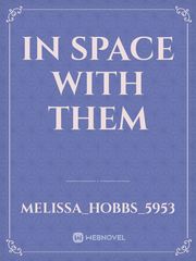 in space with them Intimacy Novel