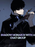 Shadow Monarch With a Chat Group