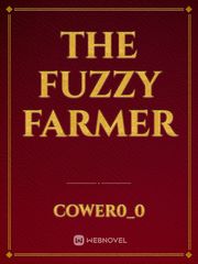 The Fuzzy Farmer Max Novel