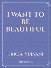 I want to be beautiful Book