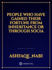 People who have gained their fortune from inheritance or through socia Book