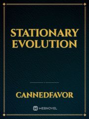 Stationary Evolution Inspiration Novel