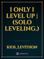 i alone level up novel