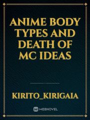 Anime Body types and death of MC ideas Body Novel