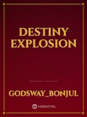 Destiny explosion Book