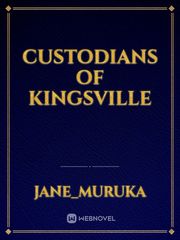 CUSTODIANS OF KINGSVILLe Book
