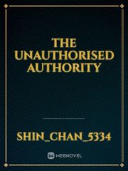 The Unauthorised Authority Gift Novel