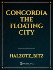 Concordia 
The Floating City