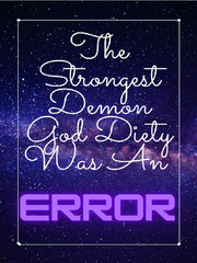 The Demon Deity Was An Error Up Novel