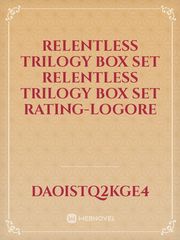 Relentless Trilogy Box Set   Relentless Trilogy Box Set rating-logoRE 50 Shades Trilogy Fanfic