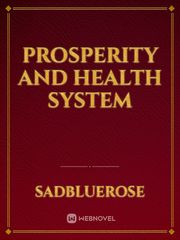 Prosperity and Health System Stage Novel