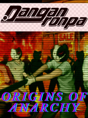Danganronpa: Origins Of Anarchy Danganronpa Novel