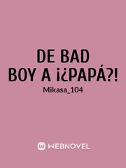 De Bad Boy a ¡¿Papá?! ; Jungkook Book