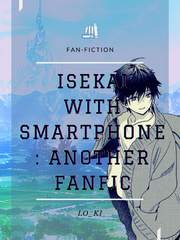 Deleted Isekai Wa Smartphone Novel