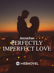 Perfectly Imperfect Lovers Imperfect Novel