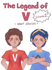 The Legend of V - Short Stories: Episode 2 Pizza Novel