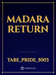 madara return Madara Novel