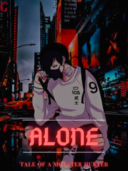 Alone: Tale of a monster hunter Ghoul Novel