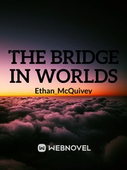 The Bridge in Worlds Girl Next Door Novel