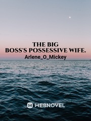 The big boss's possessive wife. Book