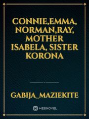 Connie,Emma, Norman,Ray, mother isabela, sister korona