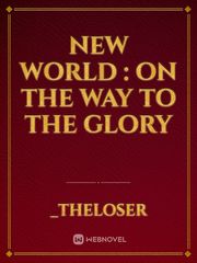 New World : On the way to the Glory Book