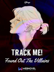 Track Me!: Found Out The Villains Discovery Novel