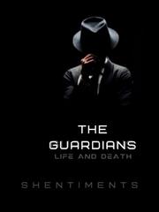 The Guardians Life and Death Dark Love Novel
