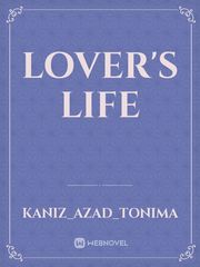 Lover's life True Life Novel