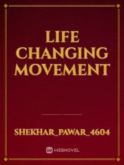 life changing movement Life Changing Novel