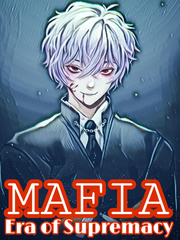 [Dropped] Mafia - Era of Supremacy Vampire System Novel