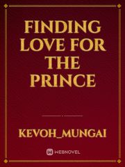 finding love for the prince The Journey Of Flower Novel