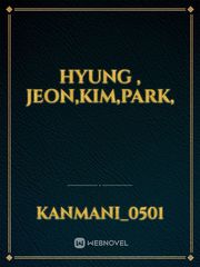 hyung , Jeon,kim,park,