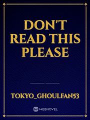 don't read this
please Be With You Novel