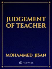 Judgement of teacher Serial Novel